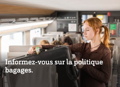 Informez-vous sur la politique bagages.