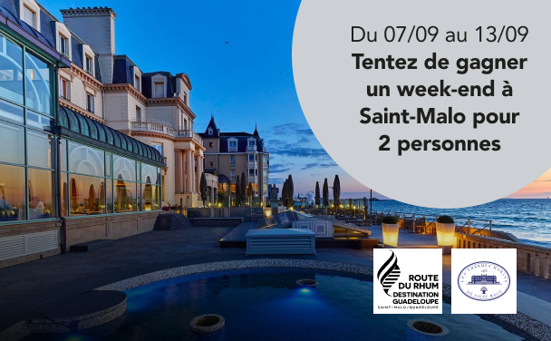 DU 07 au 13 tentez de gagner un week-end à Saint-Malo pour 2 personnes